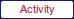 Activity button Activity button